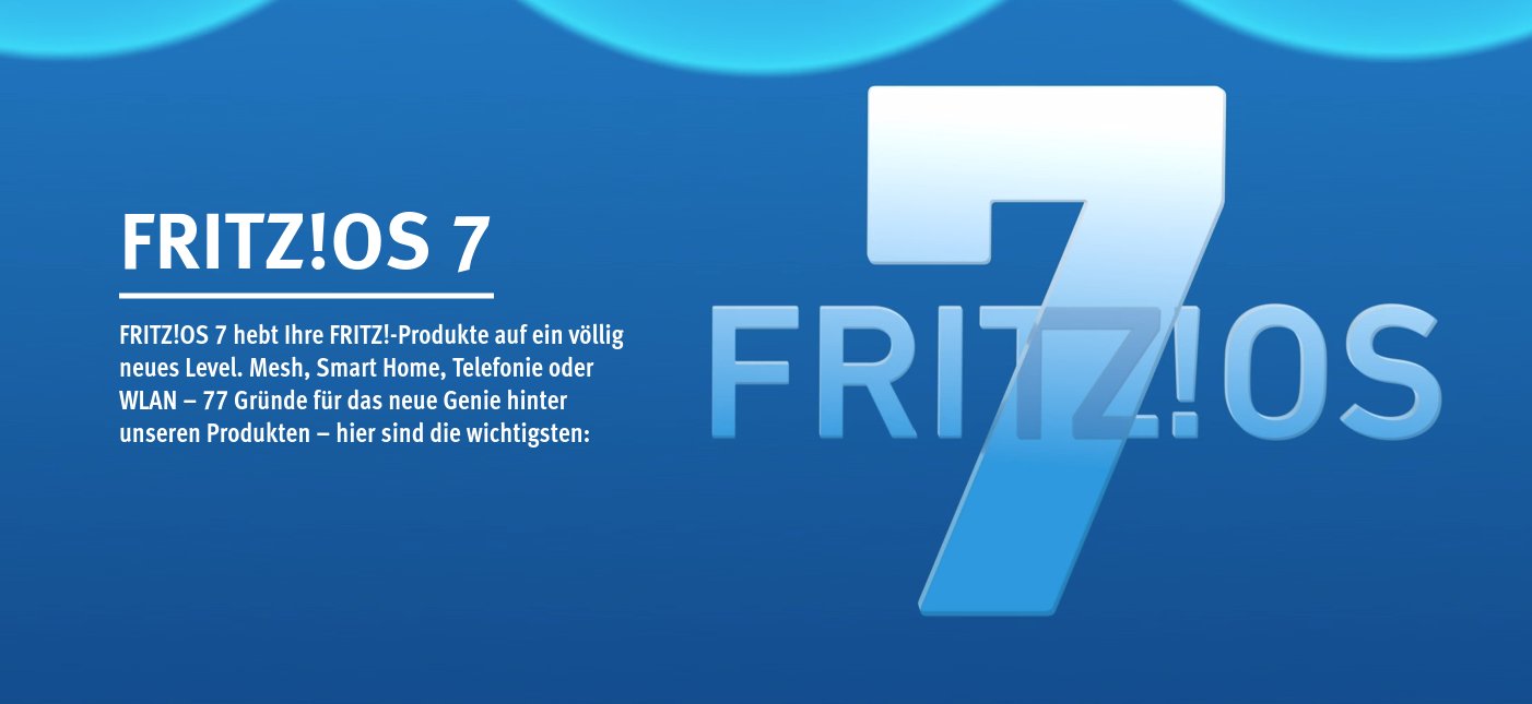 FRITZ!OS 7 hebt Ihre FRITZ!